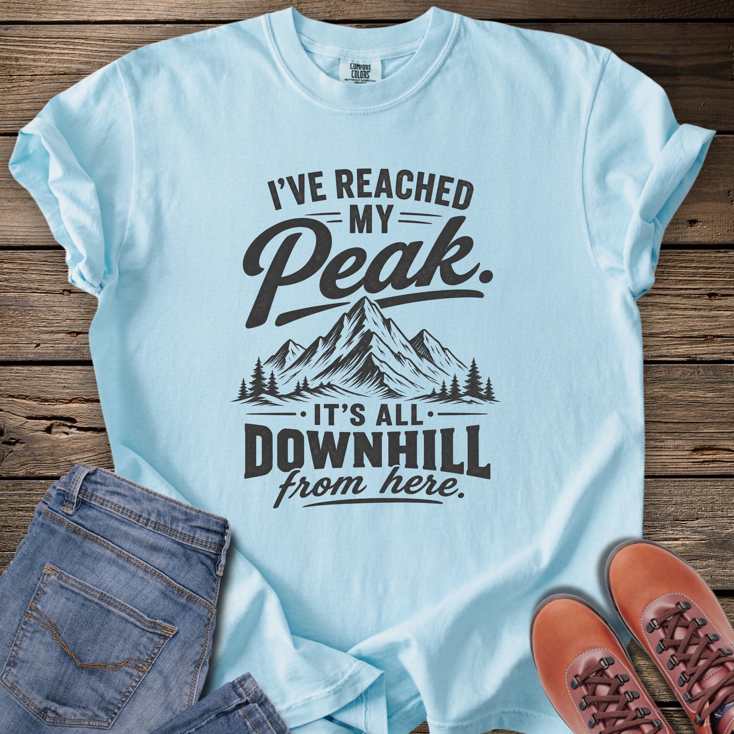 I've Reached My Peak, Mountain T-Shirt