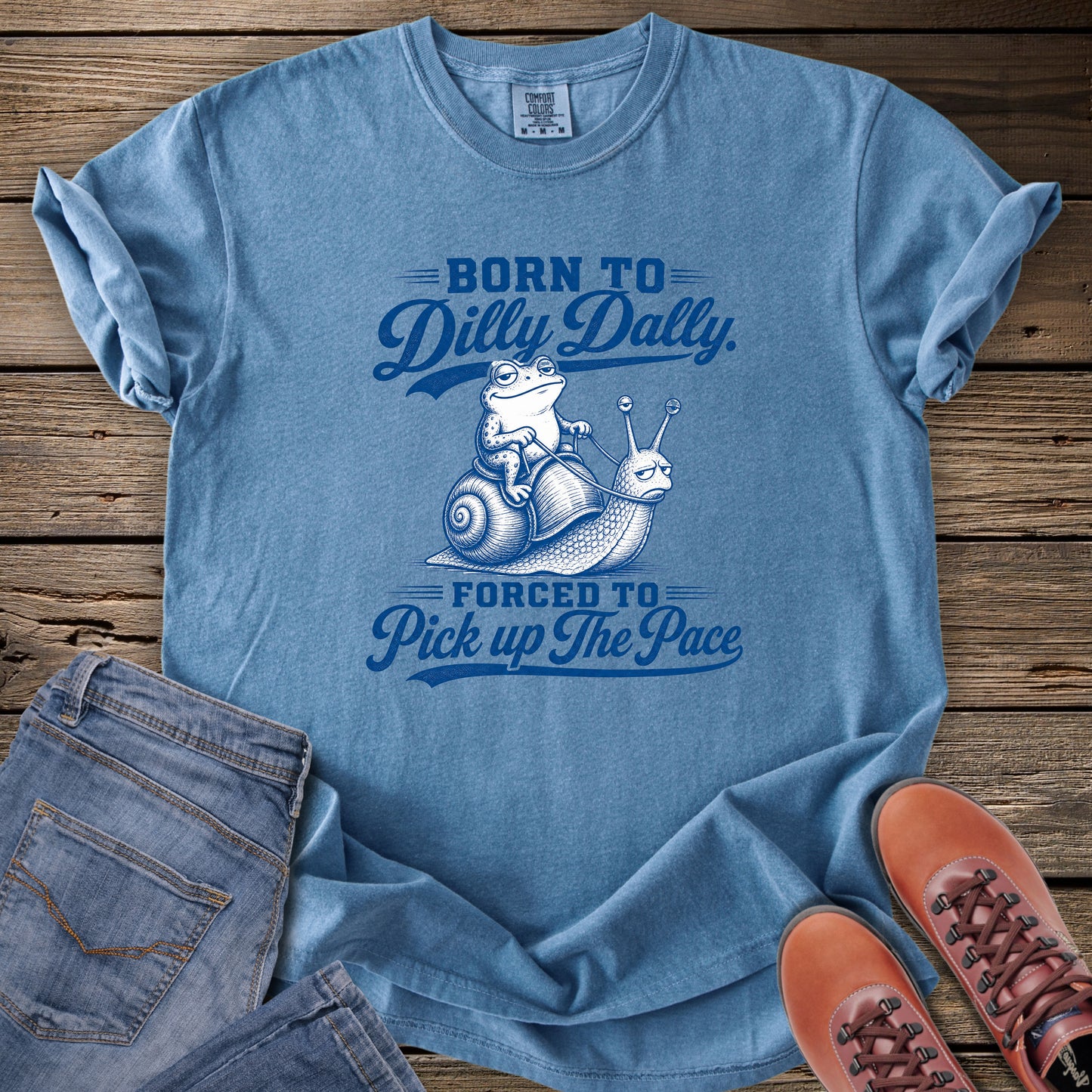 Born to Dilly Dally T-Shirt