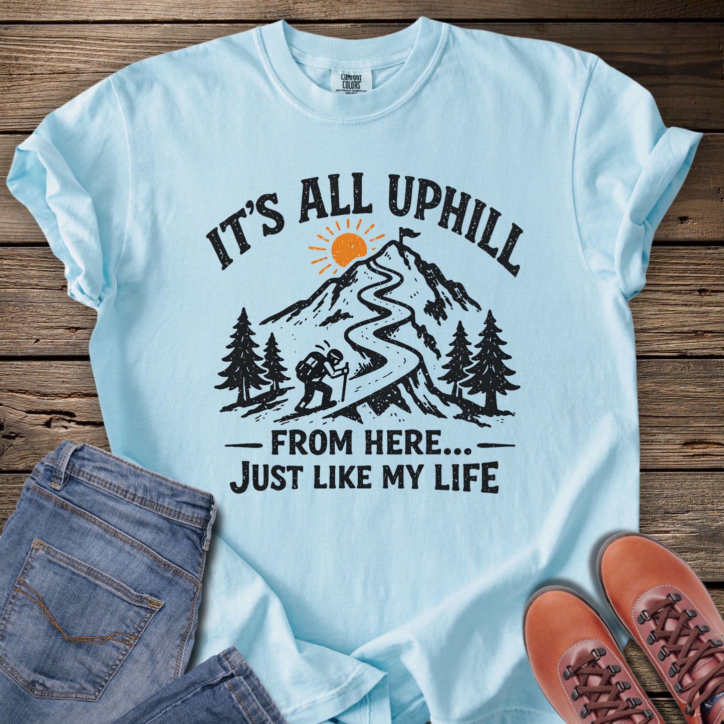 It's All Uphill T-Shirt