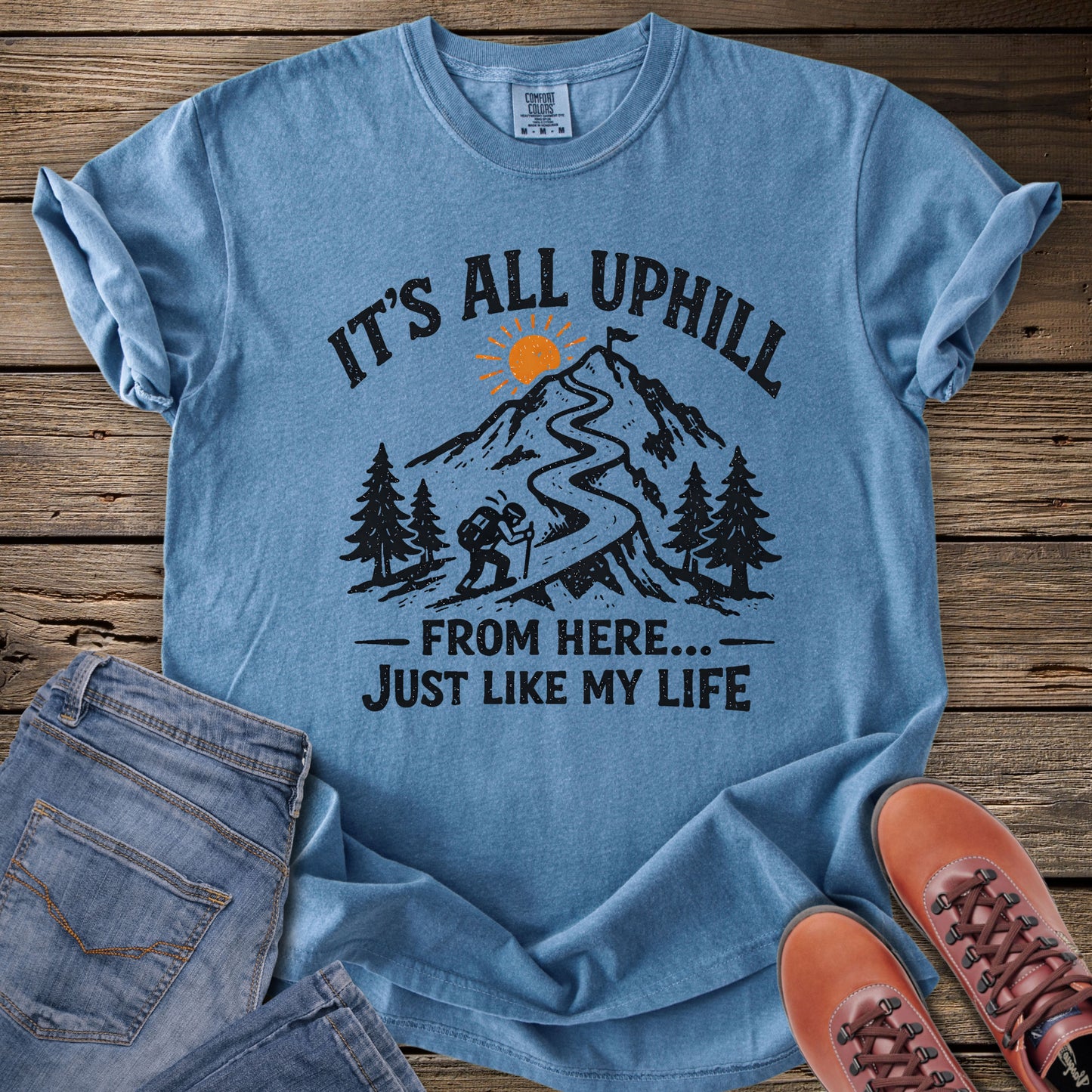It's All Uphill T-Shirt
