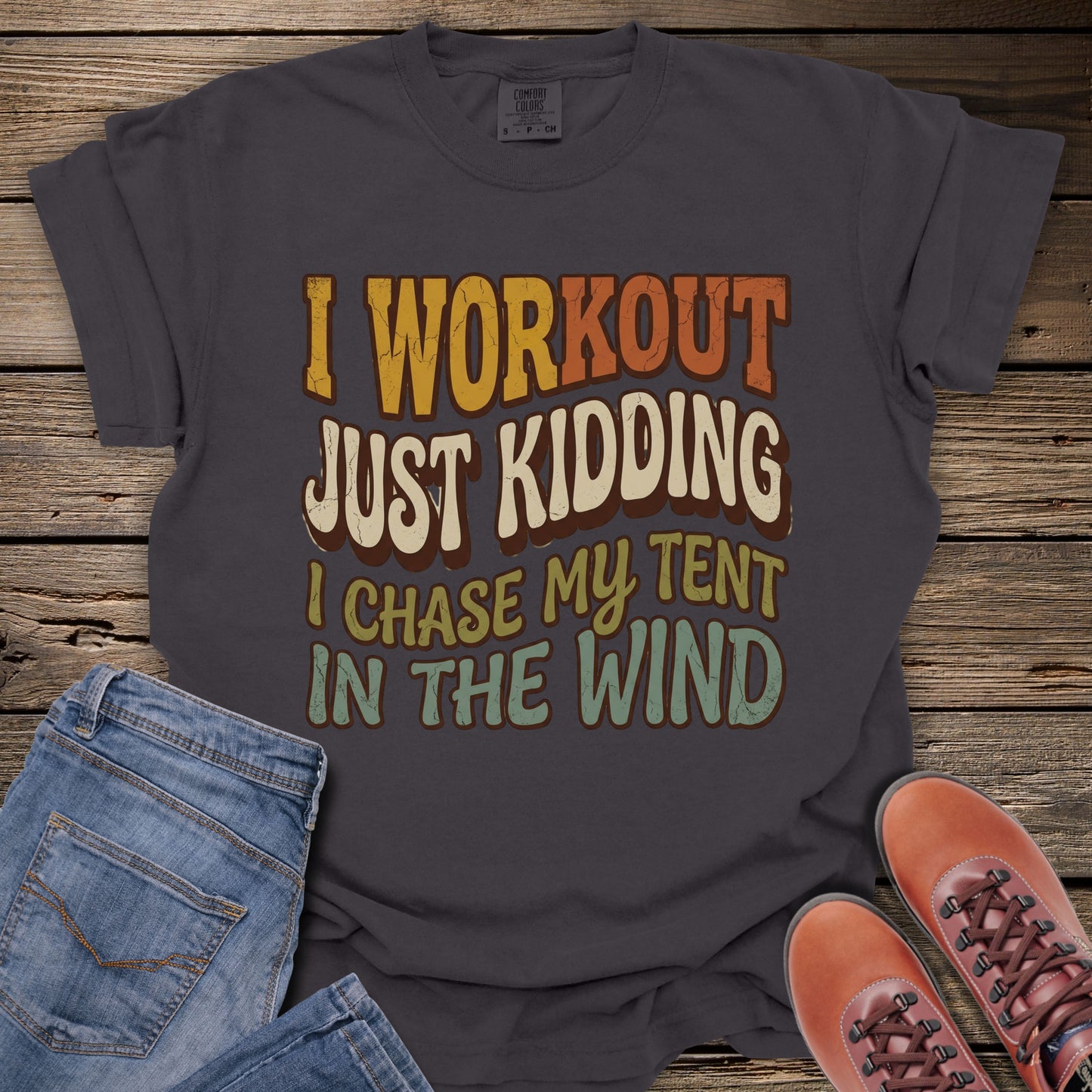 I Workout, Just Kidding T-Shirt