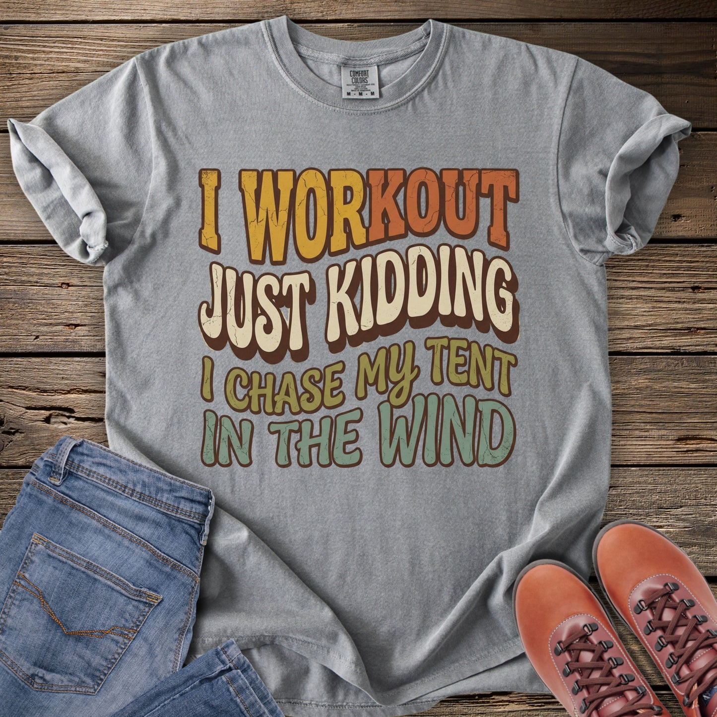 I Workout, Just Kidding T-Shirt