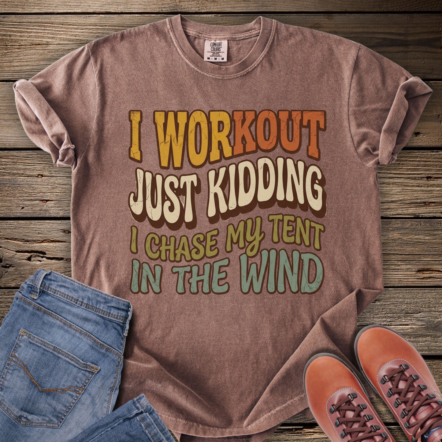 I Workout, Just Kidding T-Shirt