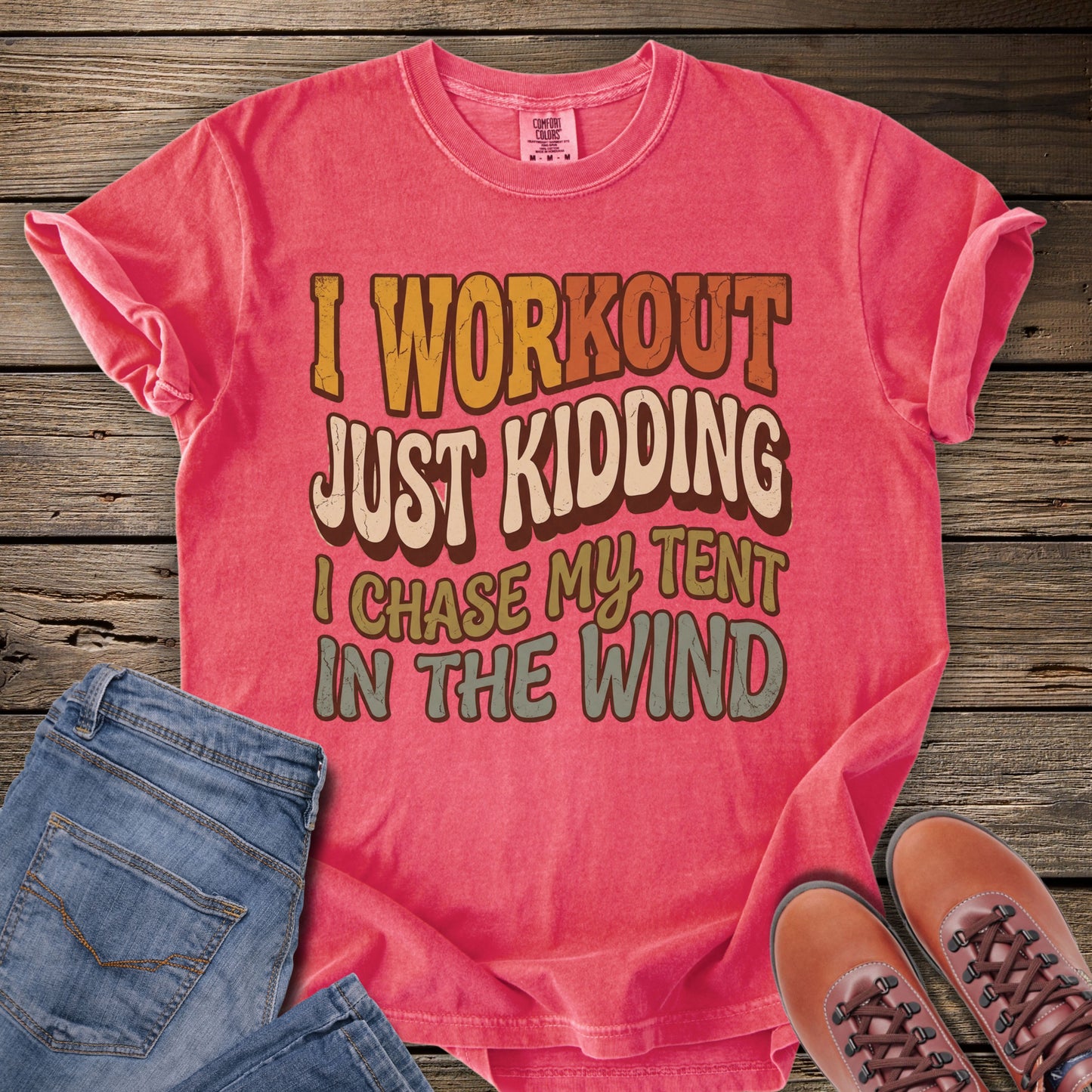 I Workout, Just Kidding T-Shirt