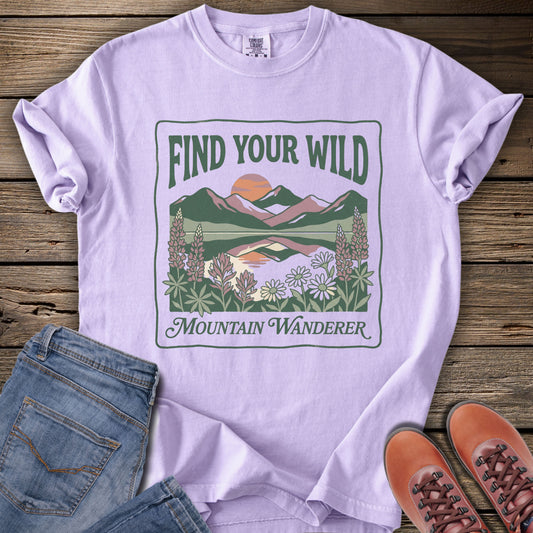 Find Your Wild Mountain Wanderer T-Shirt