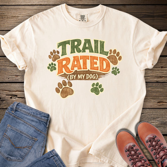 Trail Rated (By My Dog) T-Shirt