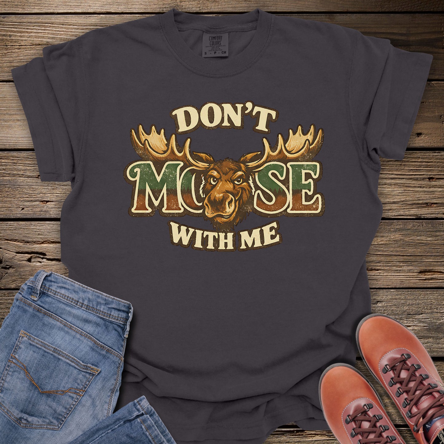 Don’t Moose With Me T-shirt