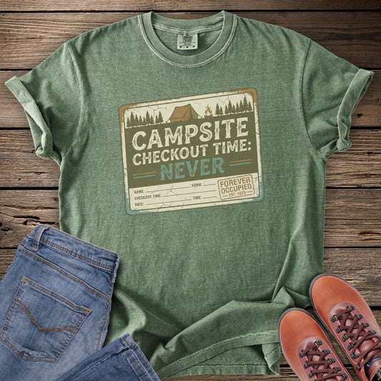 Campsite Checkout Time: Never T-Shirt