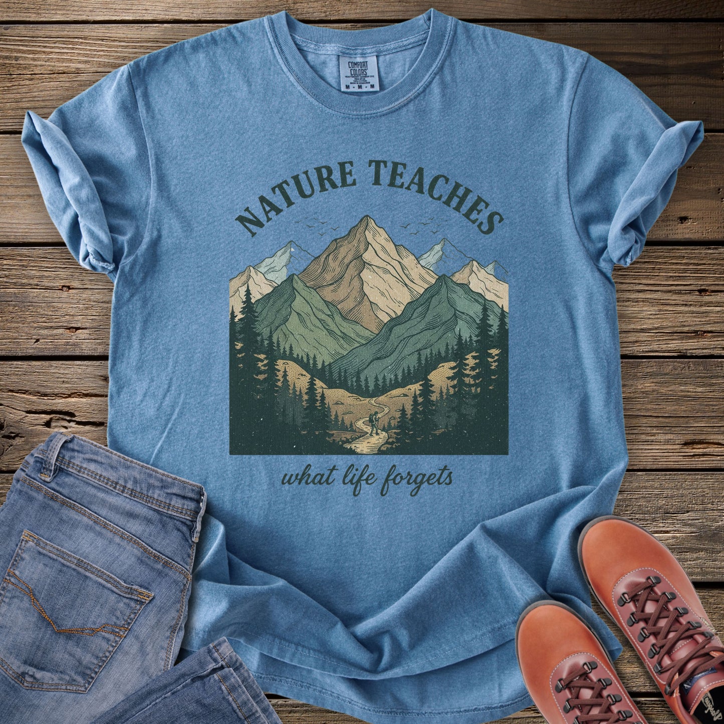 Nature Teaches What Life Forgets T-Shirts