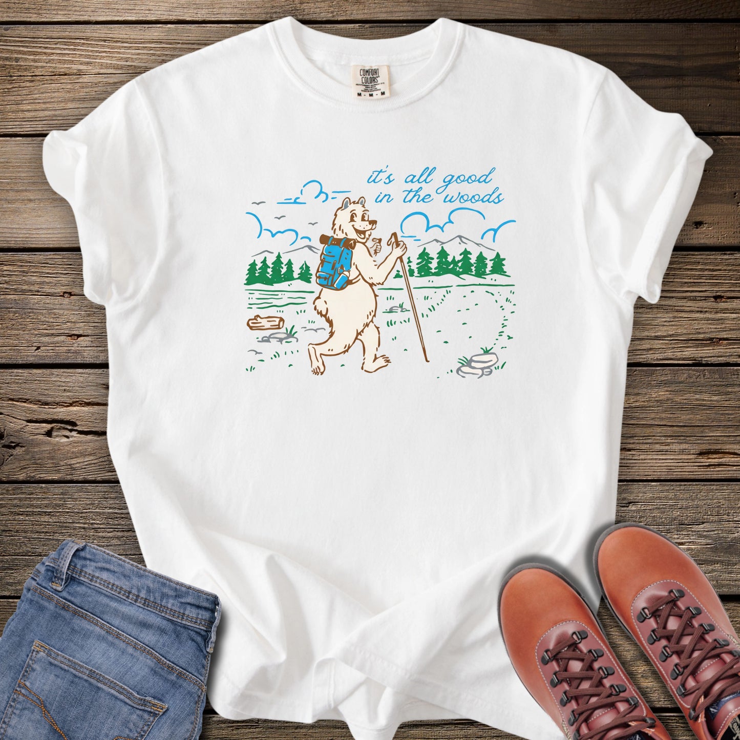 It's All Good In The Woods T-Shirt