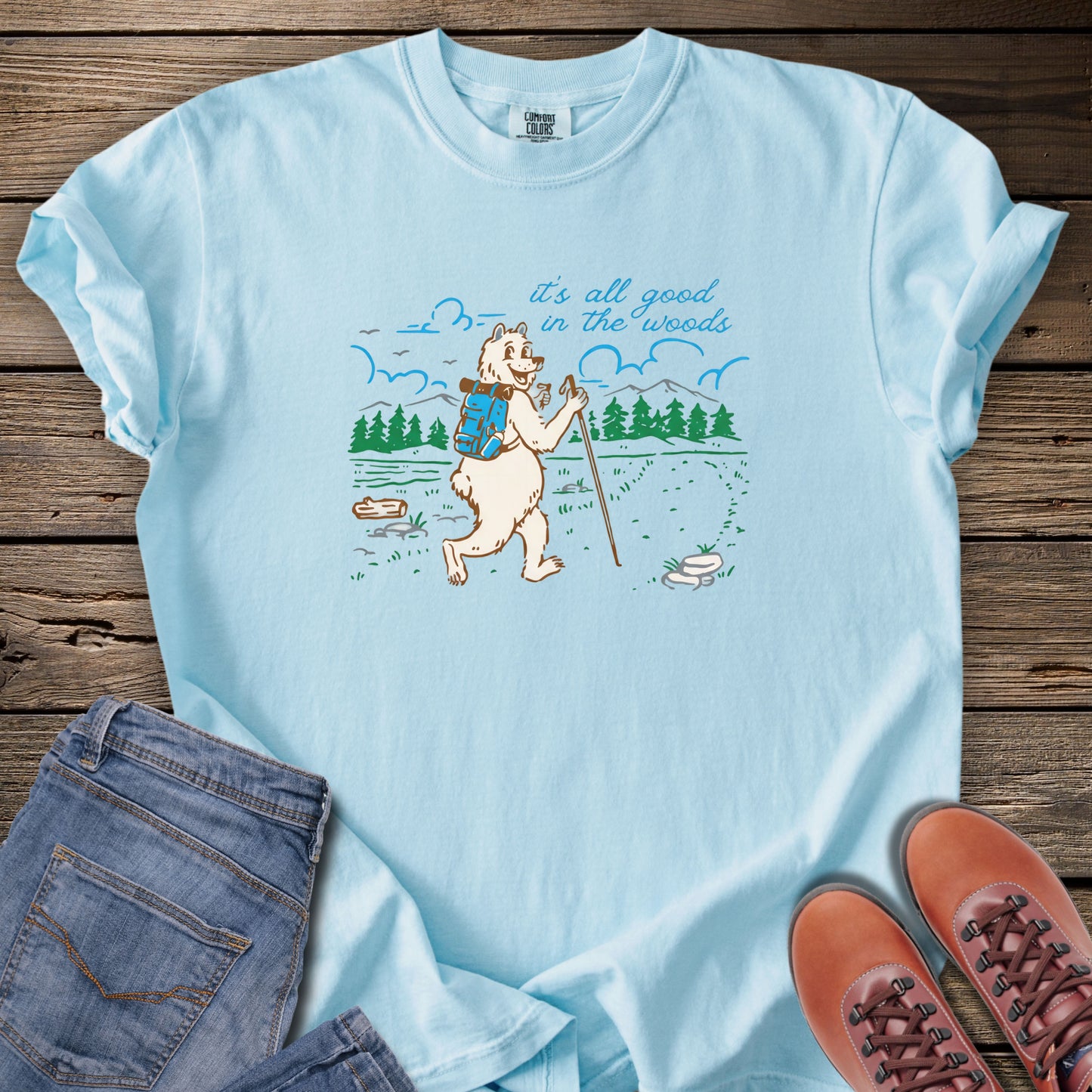 It's All Good In The Woods T-Shirt