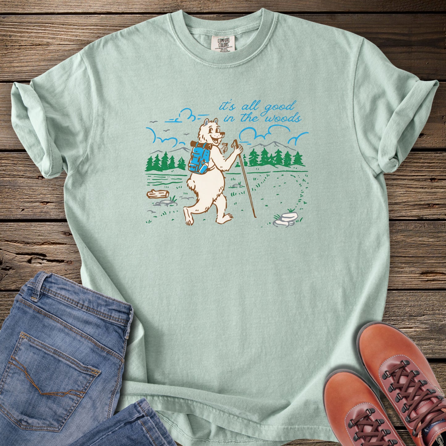 It's All Good In The Woods T-Shirt
