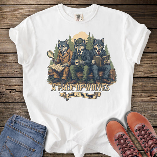 A Pack of Wolves True Crime Night T-Shirt