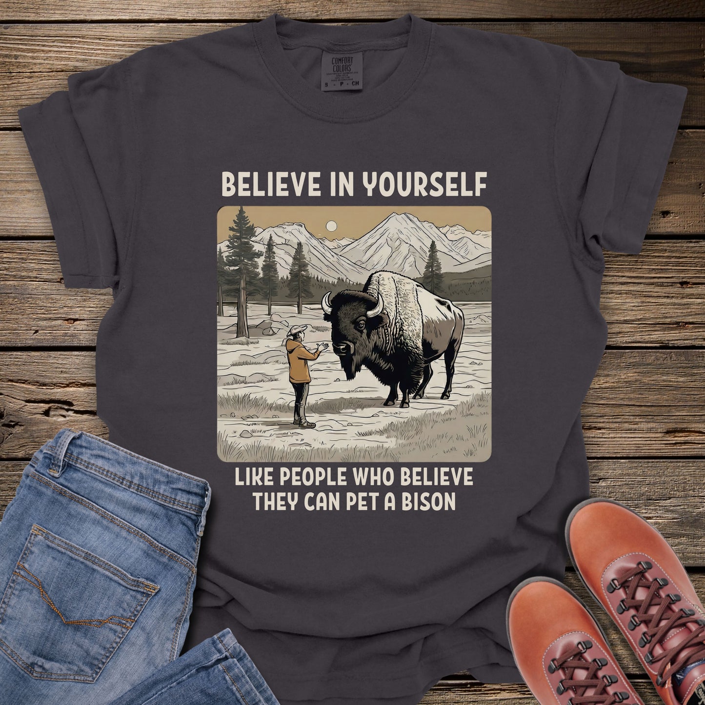 Believe in Yourself Bison Humor T-Shirt