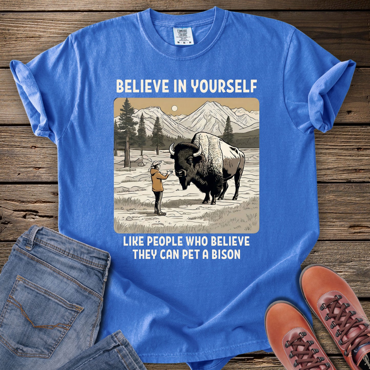 Believe in Yourself Bison Humor T-Shirt