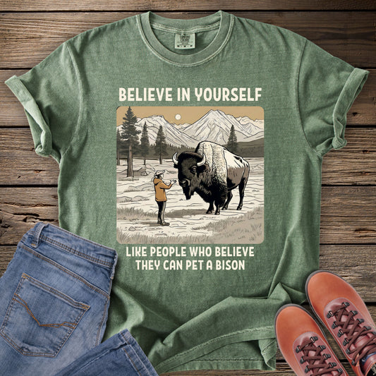 Believe in Yourself Bison Humor T-Shirt