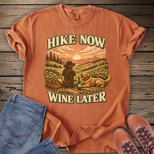 Hike Now Wine Later T-Shirt
