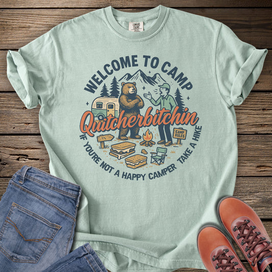 Camp Quitcherbitchin T-Shirt