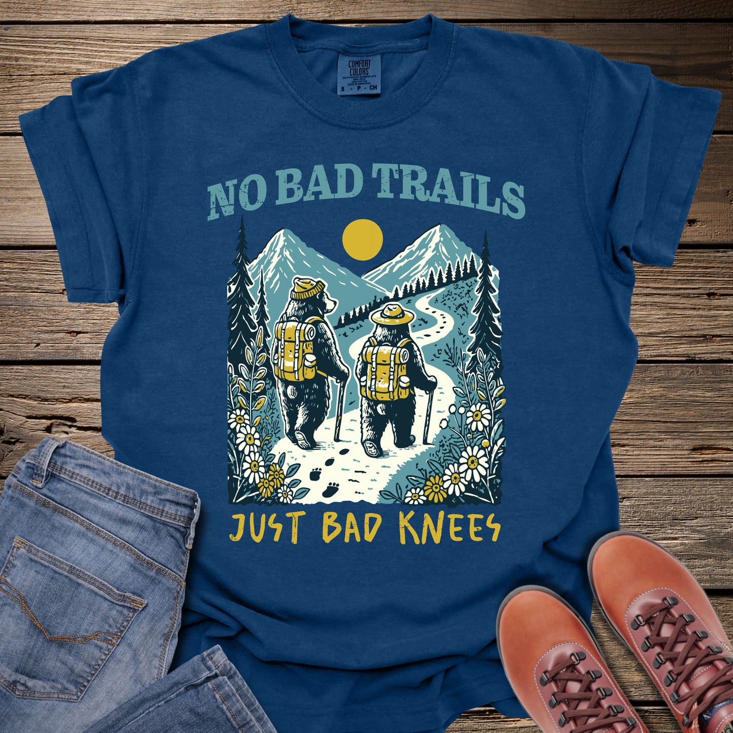 No Bad Trails Just Bad Knees Hiking T-Shirt