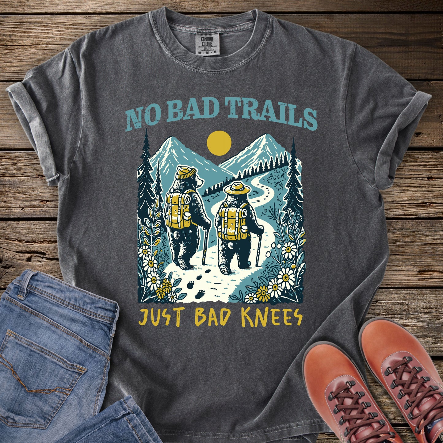 No Bad Trails Just Bad Knees Hiking T-Shirt