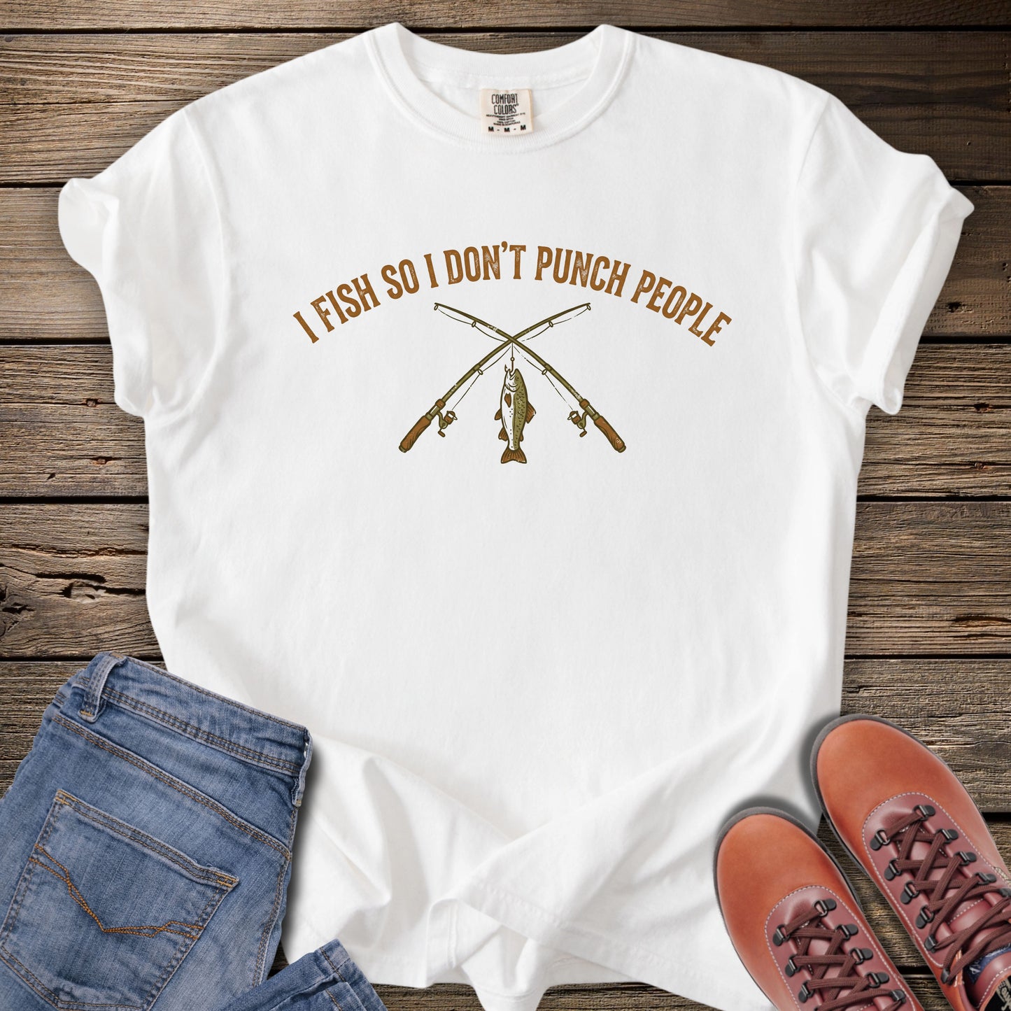 I Fish So I Don't Punch People T-shirt
