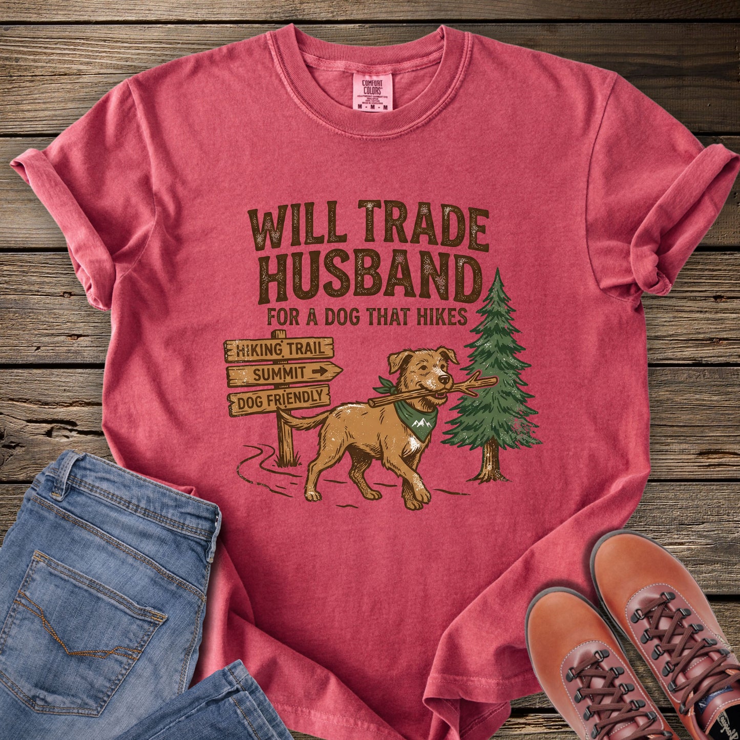Will Trade Husband For A Dog That Hikes T-Shirt