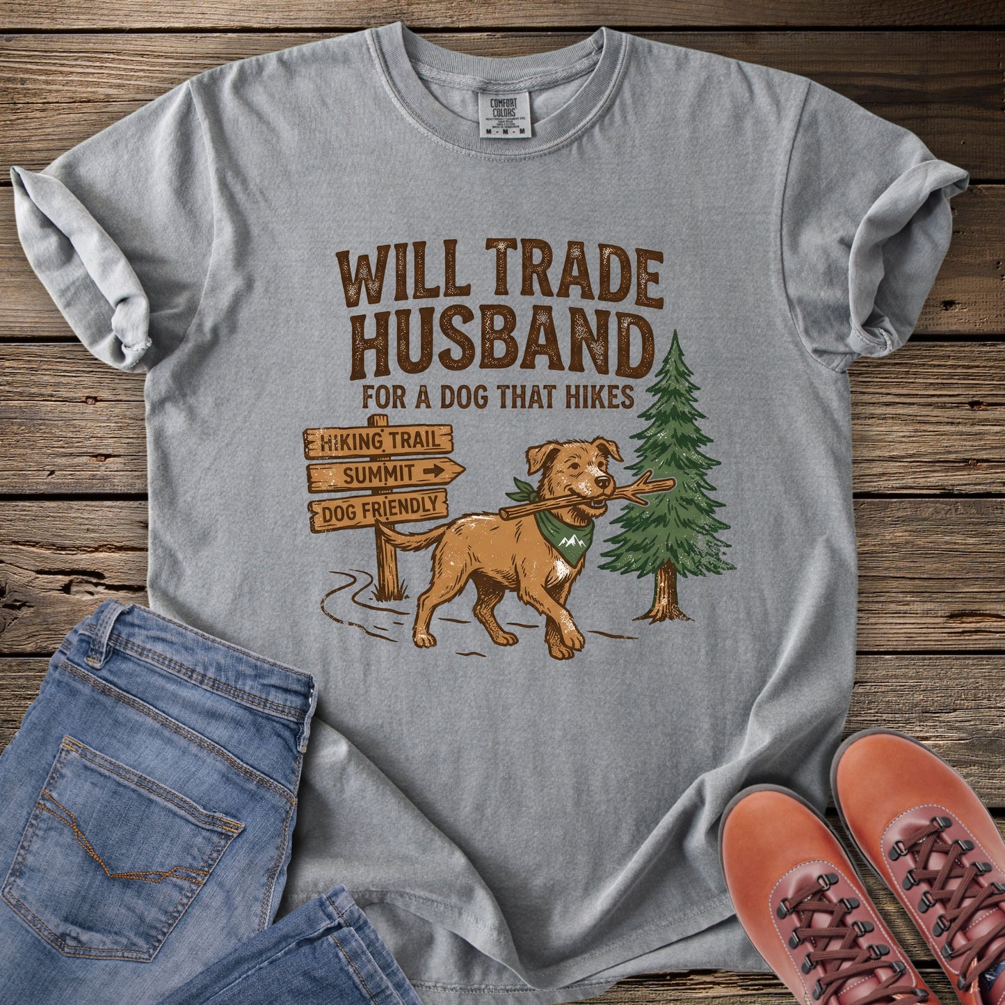 Will Trade Husband For A Dog That Hikes T-Shirt