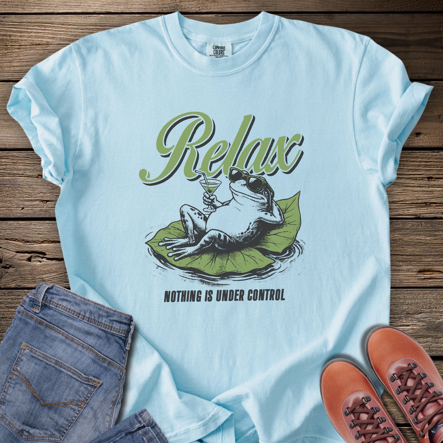 Relax Nothing Is Under Control T-Shirt