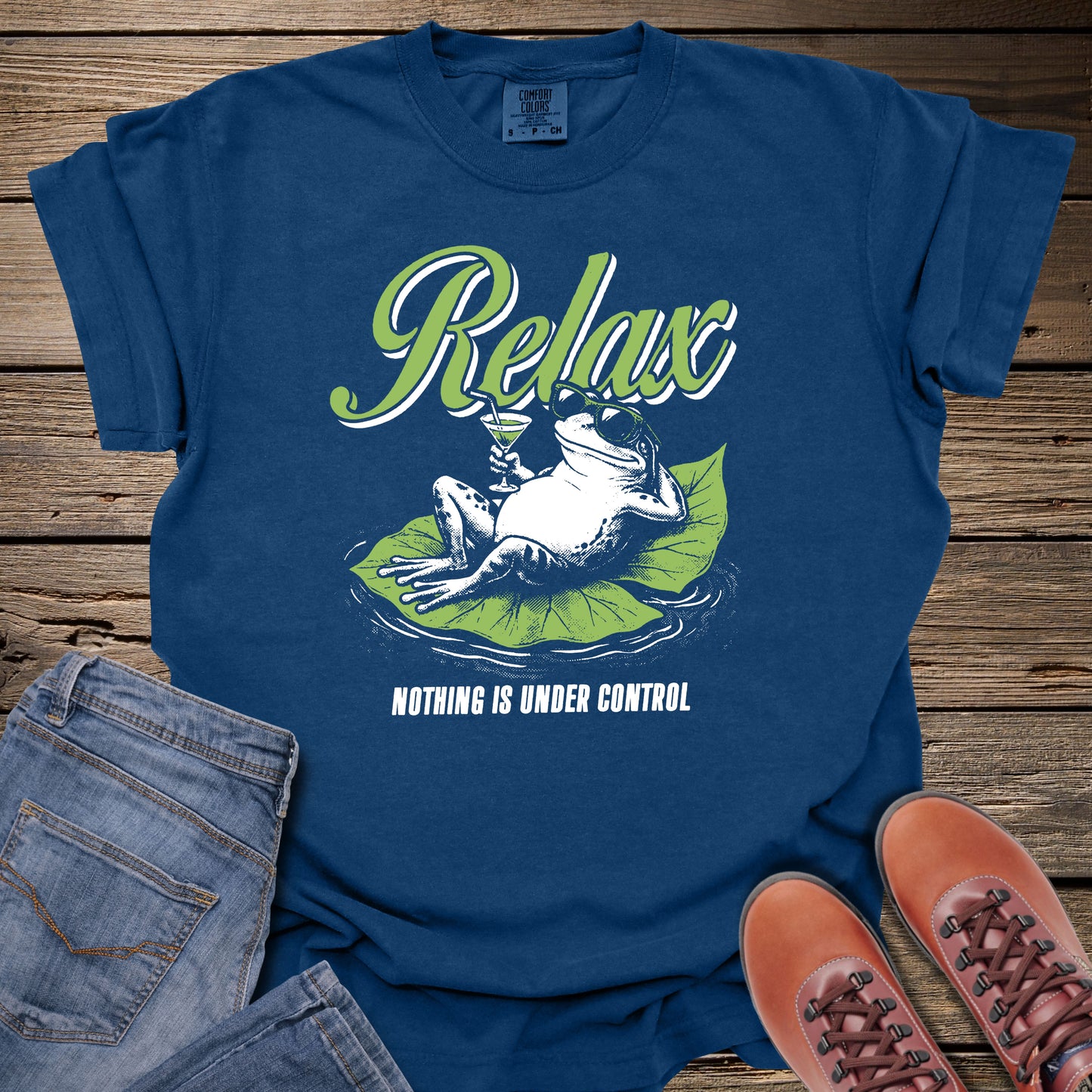 Relax Nothing Is Under Control T-Shirt