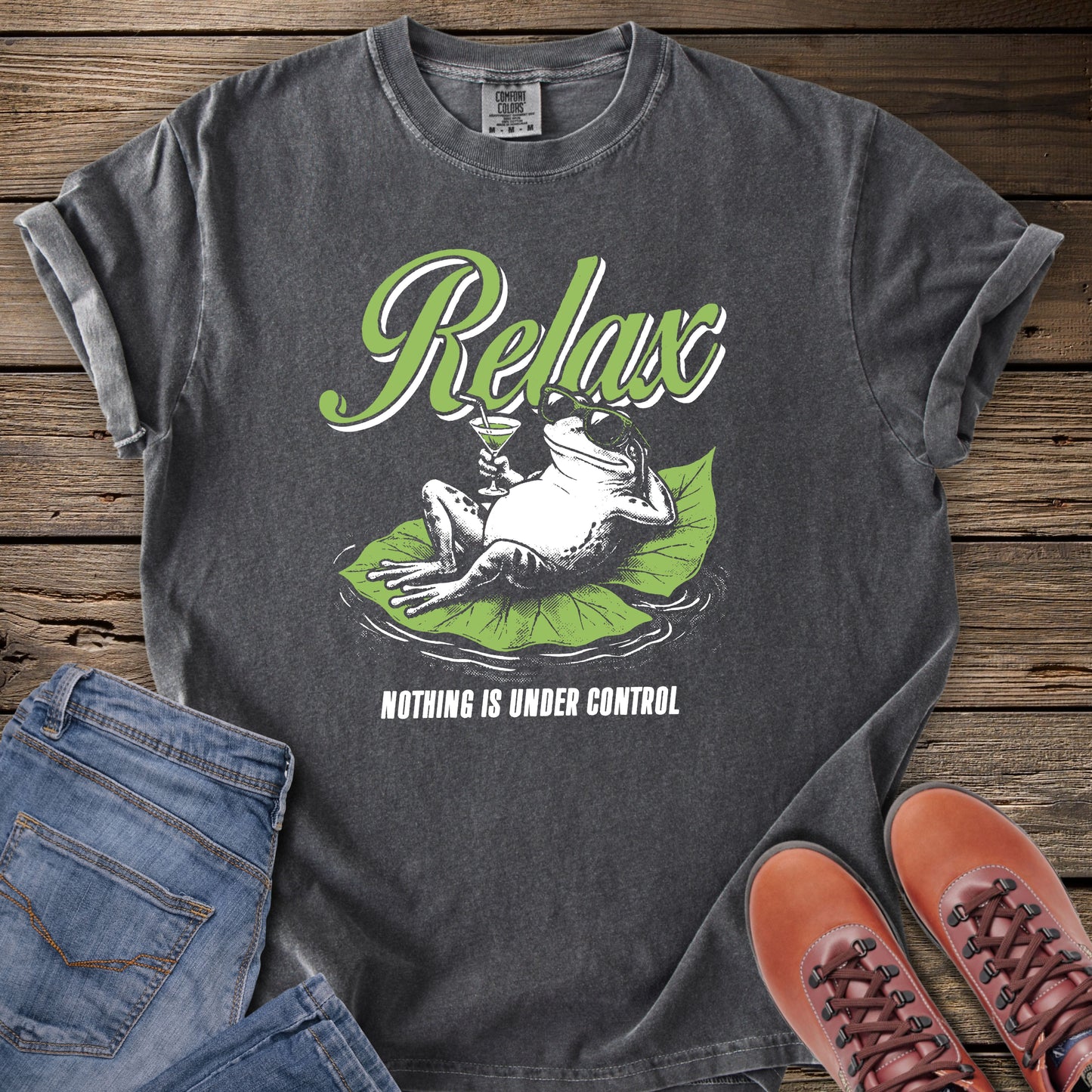 Relax Nothing Is Under Control T-Shirt