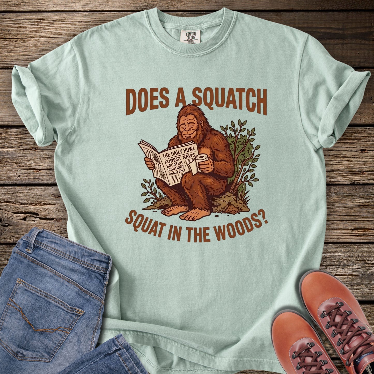Does a Squatch Squat in the Woods T-Shirt