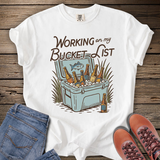 Working On My Bucket List T-Shirt