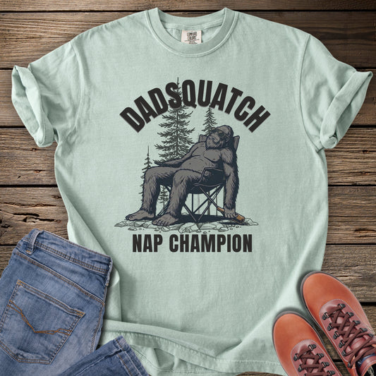 Dadsquatch Nap Champion T-Shirt