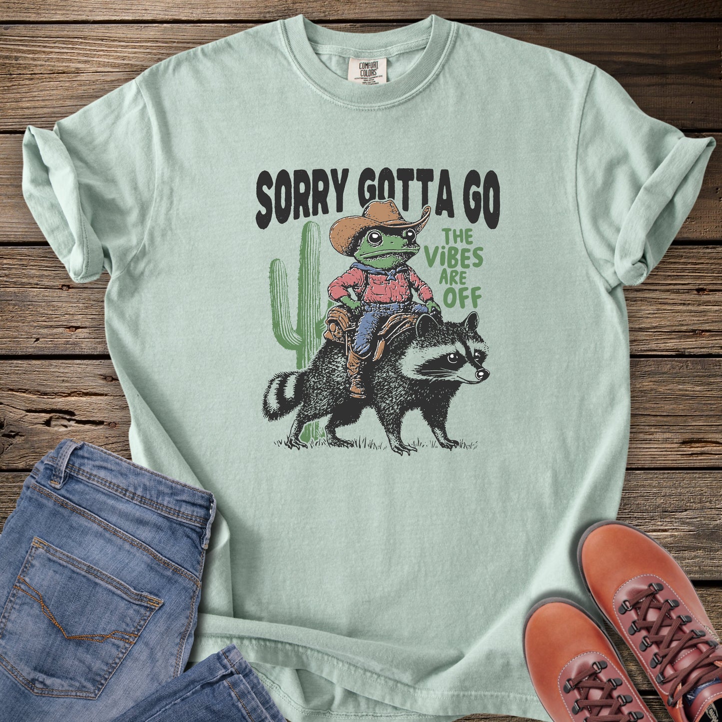 Sorry Gotta Go T-Shirt