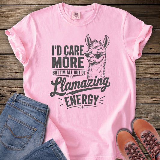I'd Care More Llamazing Energy T-Shirt