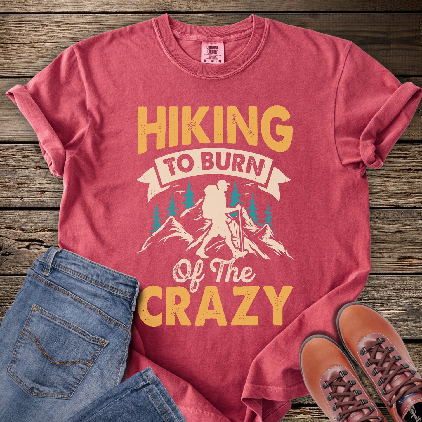 Hiking To Burn Off The Crazy T-Shirt