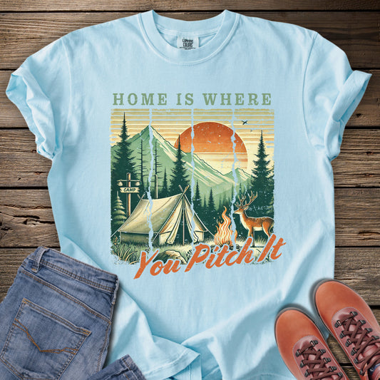 Home Is Where You Pitch It T-Shirt