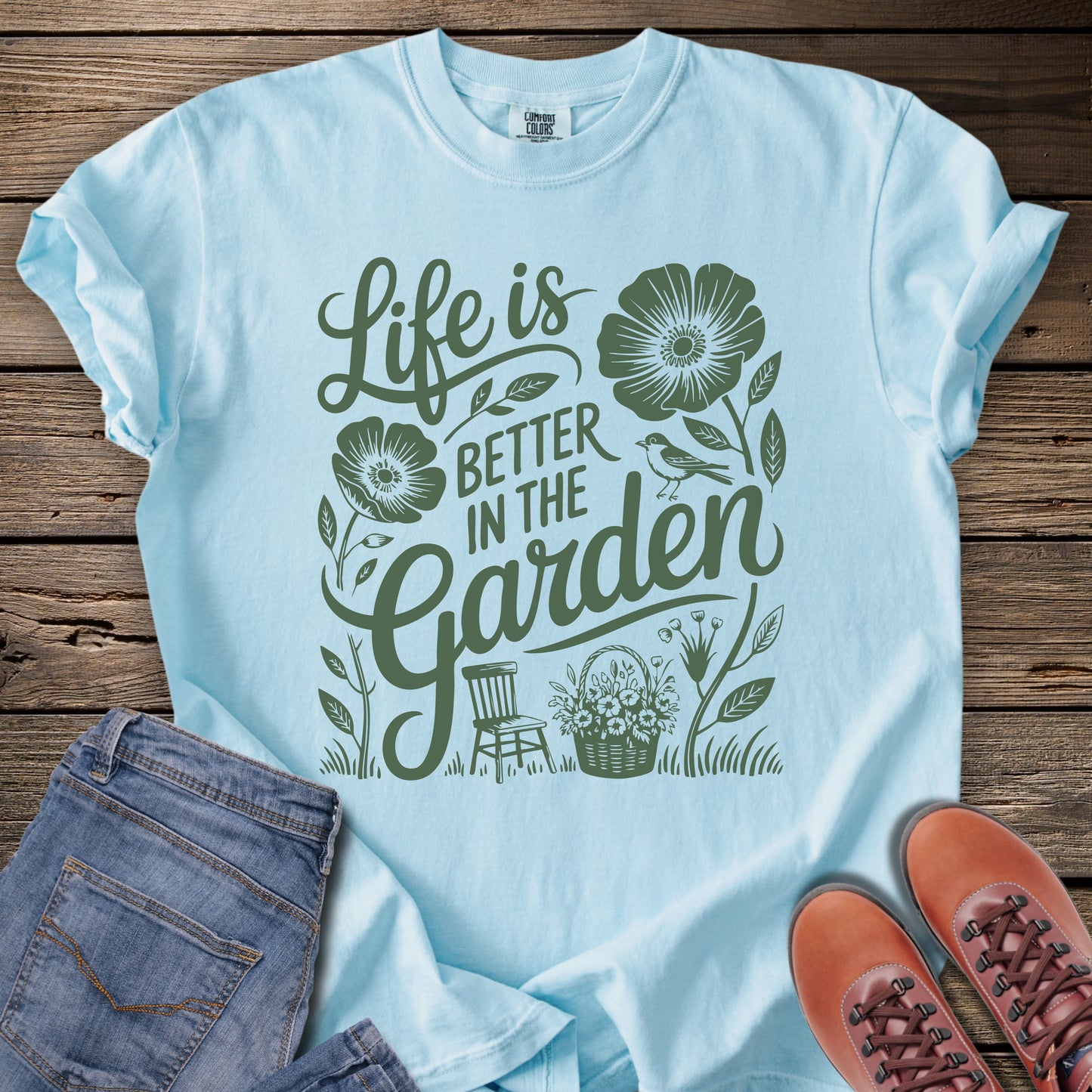 Life is Better in The Garden T-Shirt