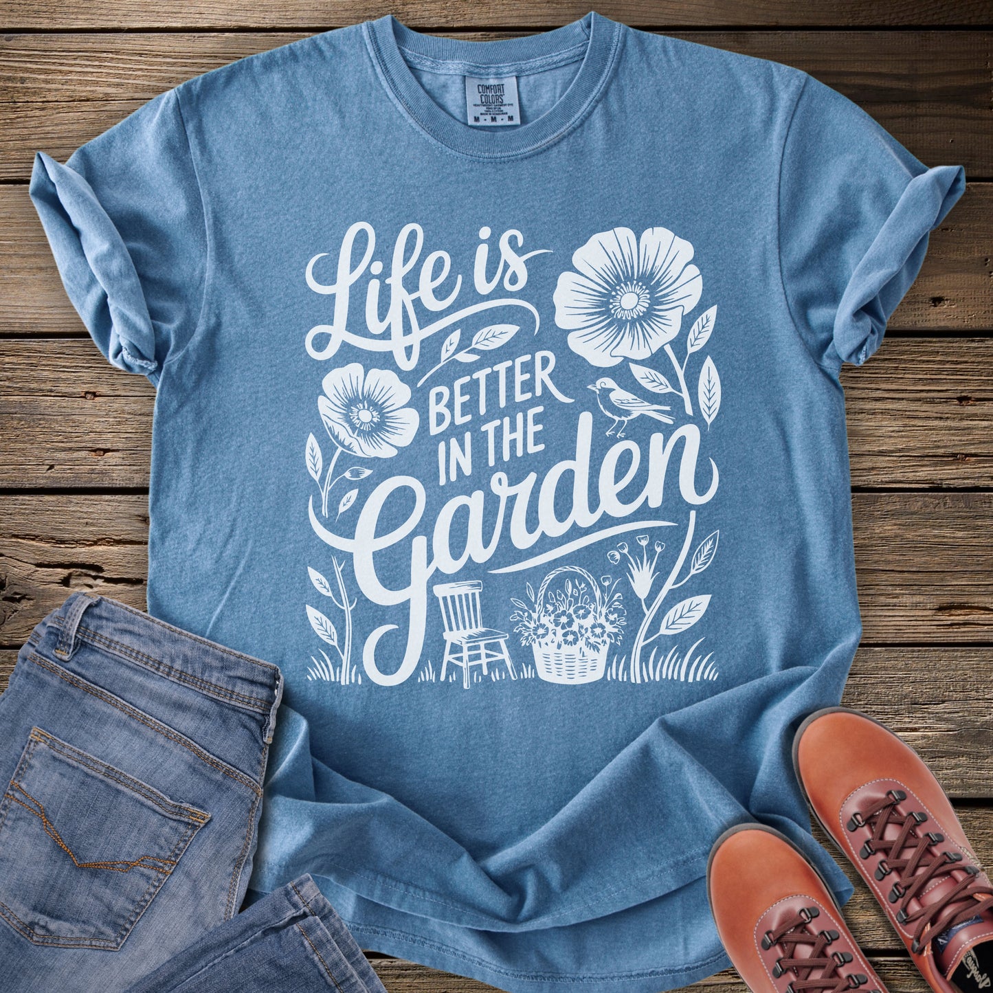Life is Better in The Garden T-Shirt