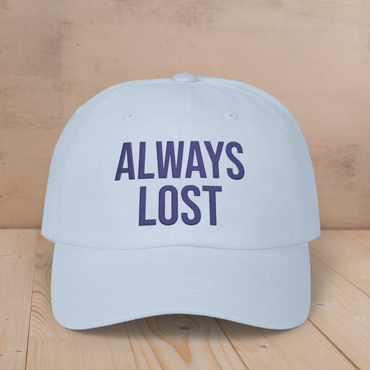 Embroidered Always Lost Classic Cap