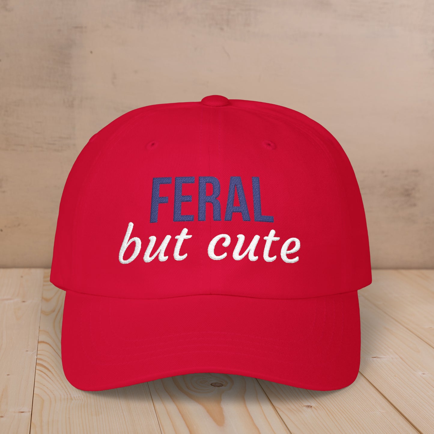 Embroidered Feral But Cute Classic Cap