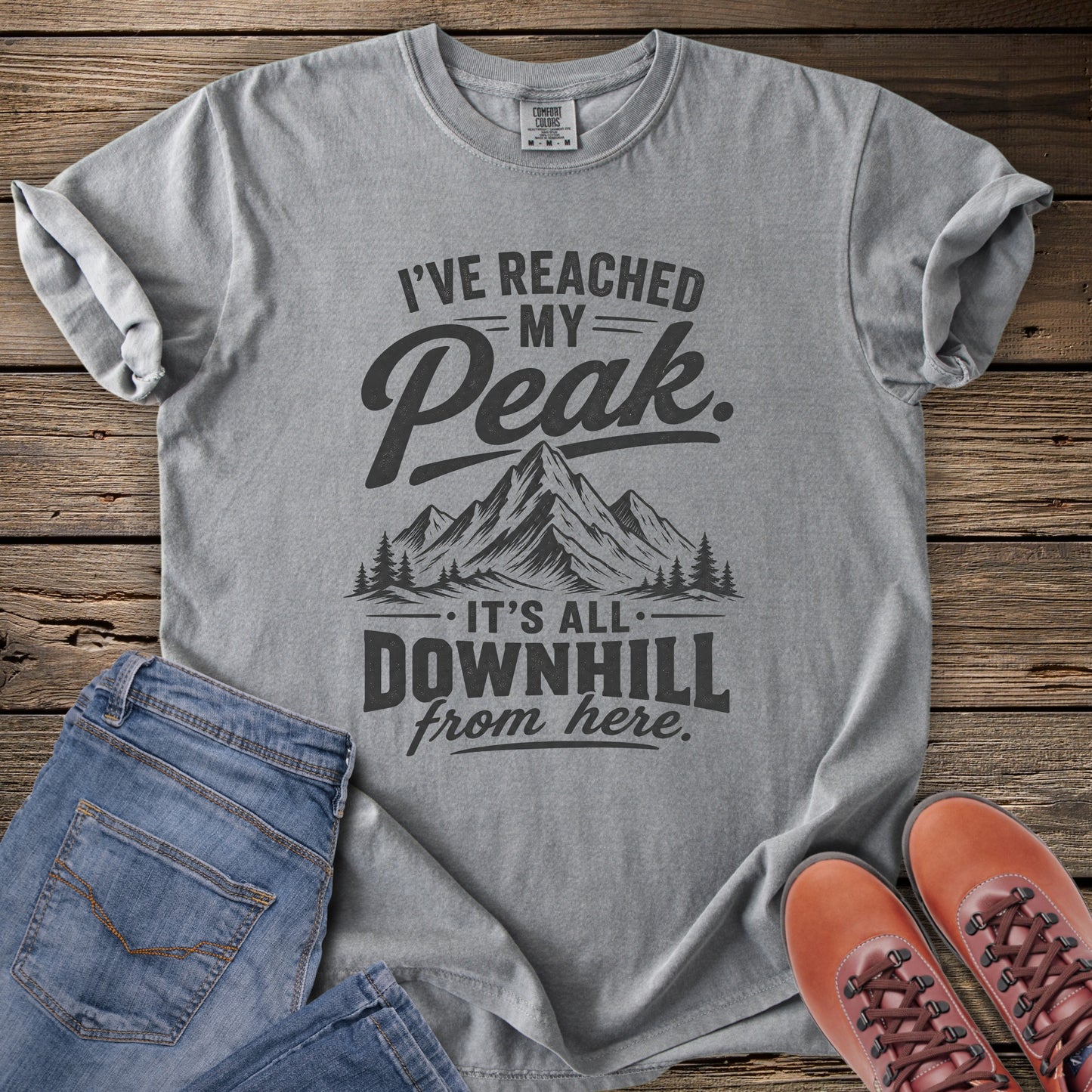 I've Reached My Peak, Mountain T-Shirt