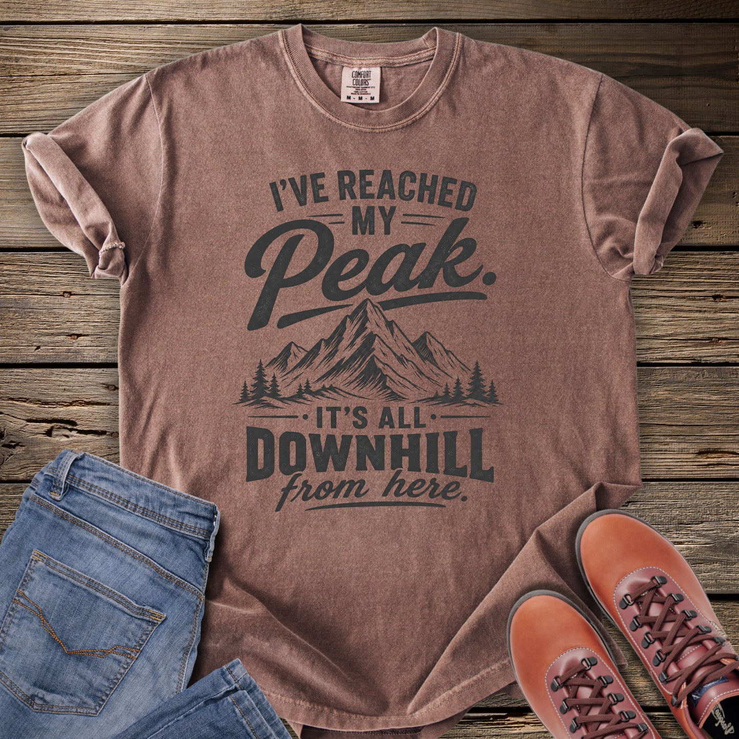 I've Reached My Peak, Mountain T-Shirt