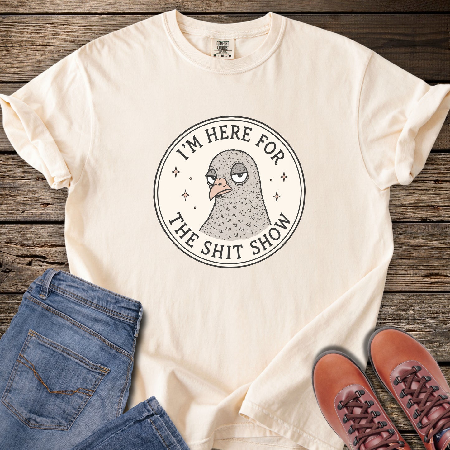 I’m Here For The Shit Show T-Shirt