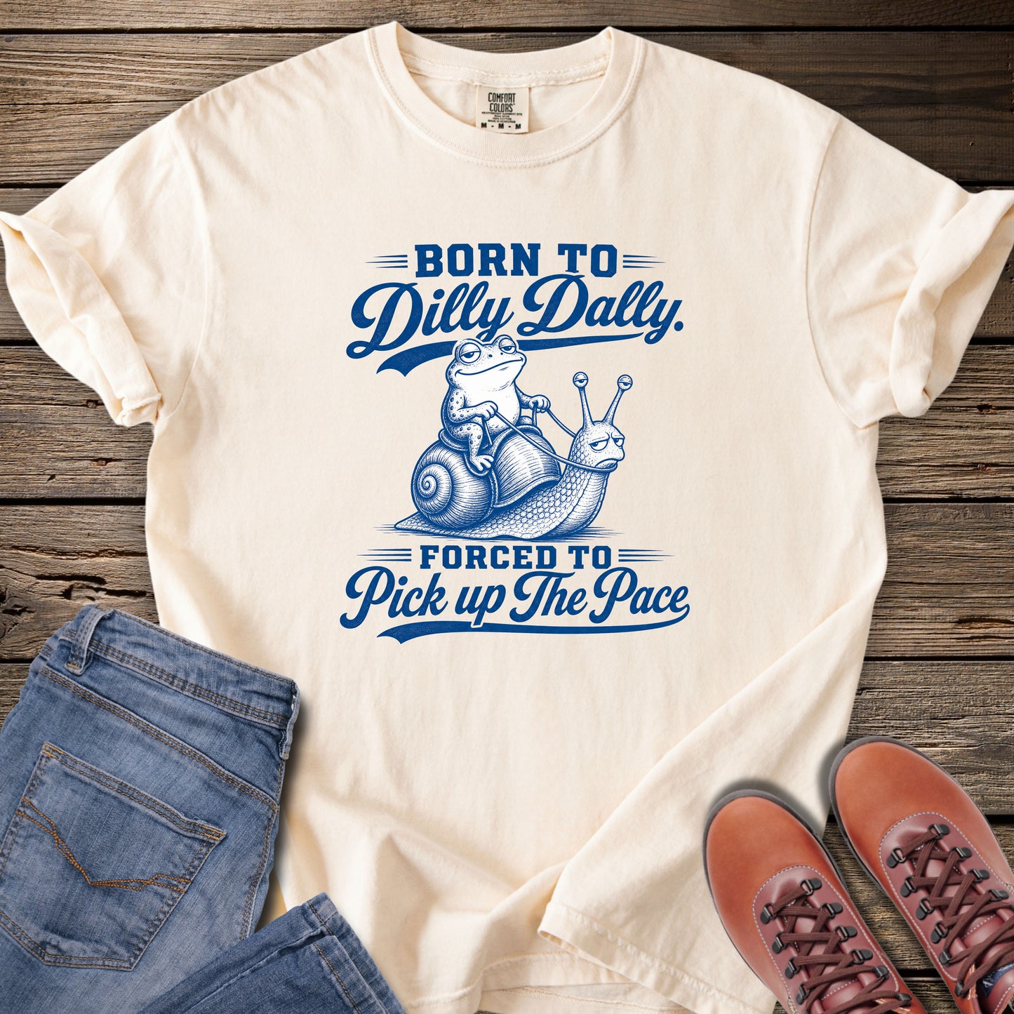 Born to Dilly Dally T-Shirt