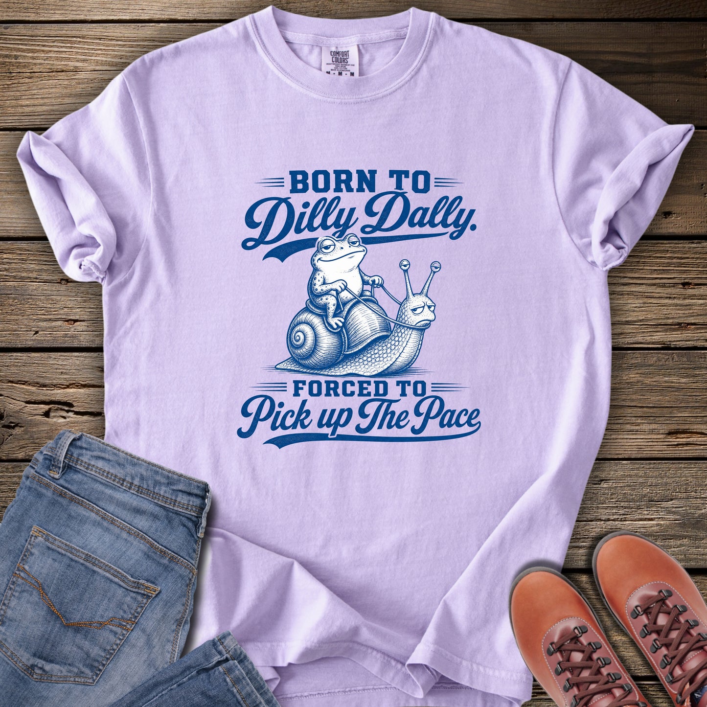 Born to Dilly Dally T-Shirt