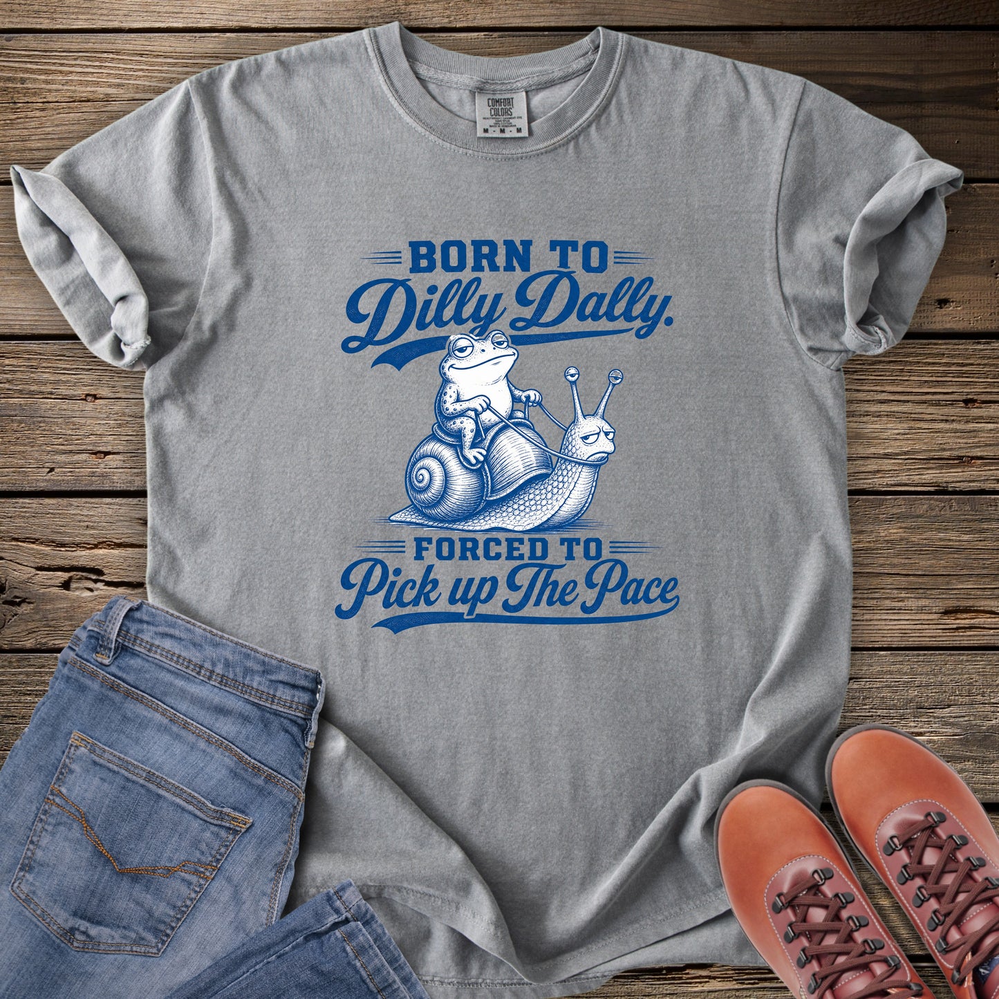 Born to Dilly Dally T-Shirt