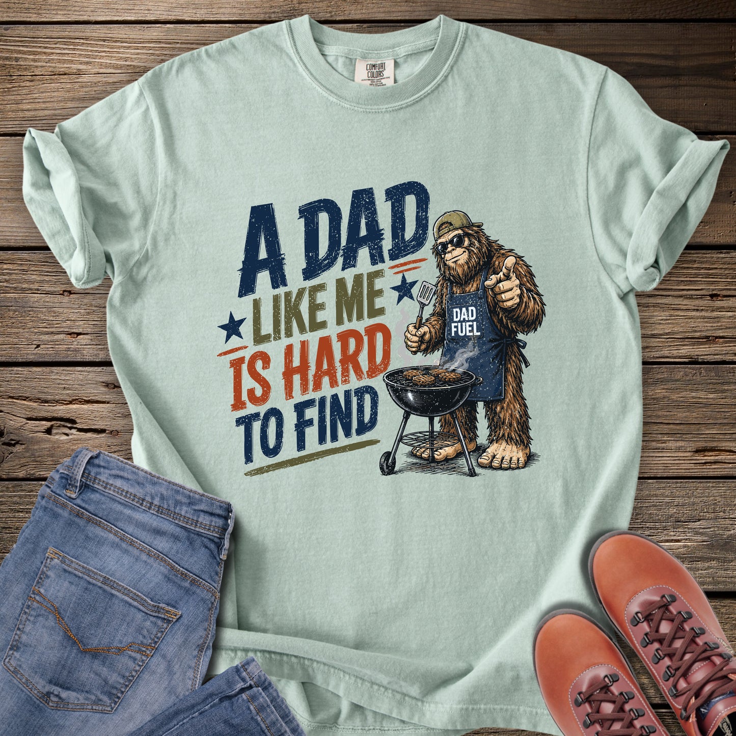 Dad Like Me Is Hard To Find T-Shirt Bigfoot T-Shirt