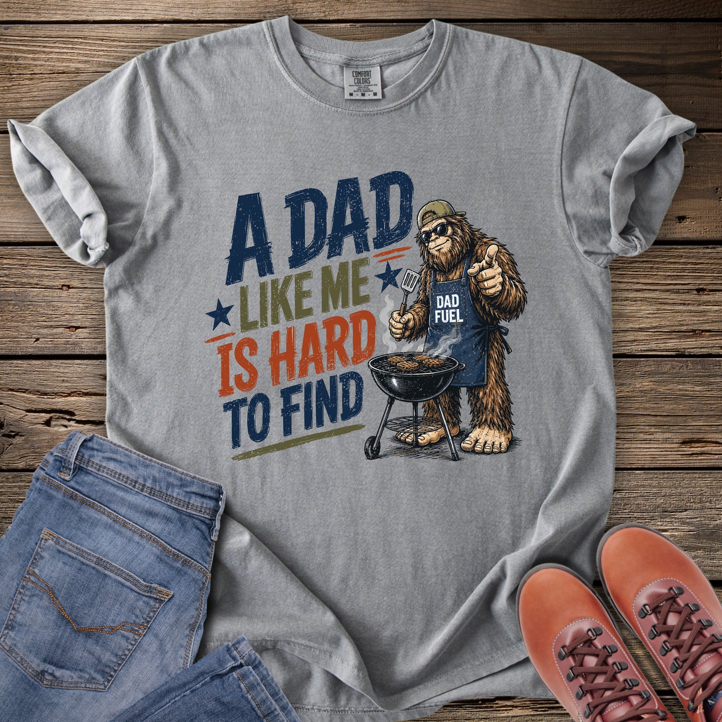 Dad Like Me Is Hard To Find T-Shirt Bigfoot T-Shirt