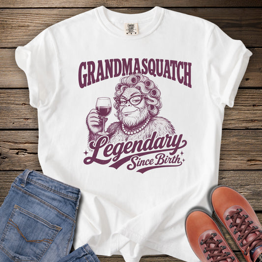 Grandmasquatch Legendary Since Birth T-Shirt